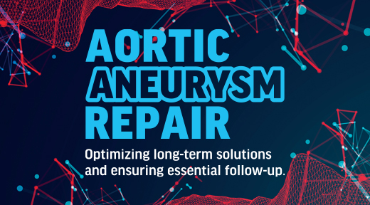 Optimizing Long-Term Aortic Aneurysm Repair and Ensuring
